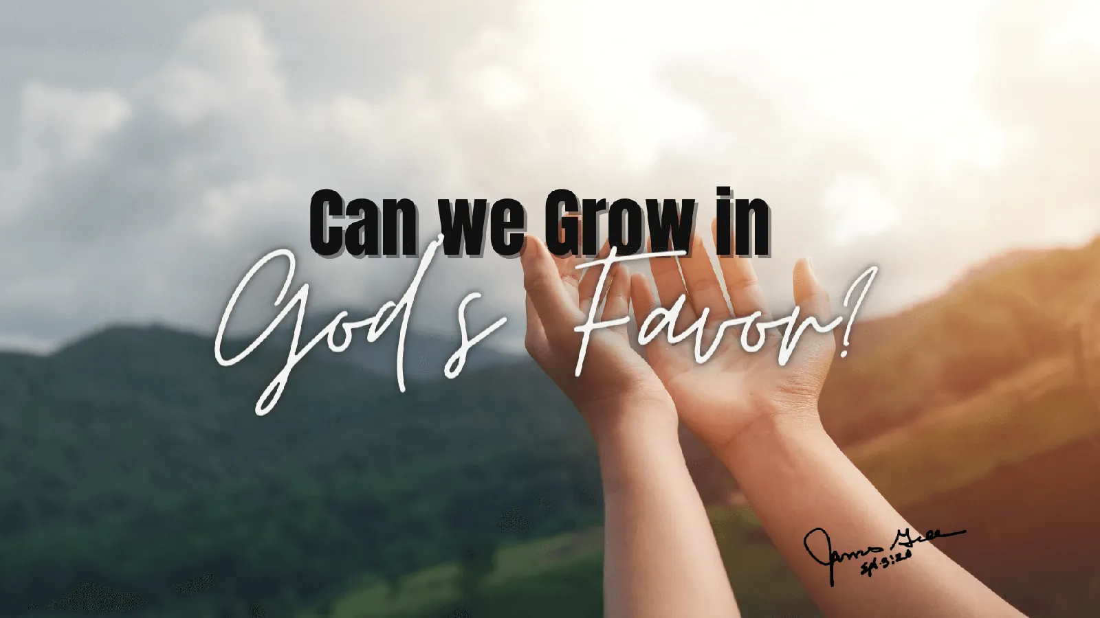 Can We Grow in God’s Favor? Pastor James Greer Church in Pineville, LA
